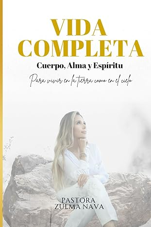 Vida Completa: Cuerpo, Alma y Espíritu
